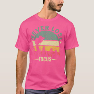 Lustiger Fotograf Kamera Verliert Nie Den Fokus Fo T-Shirt