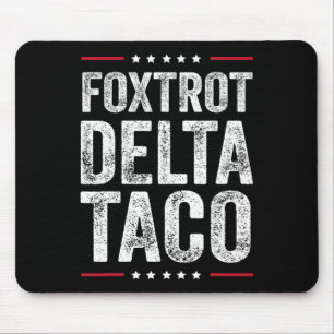 Lustiger Foxtrott Delta Taco6 Mousepad