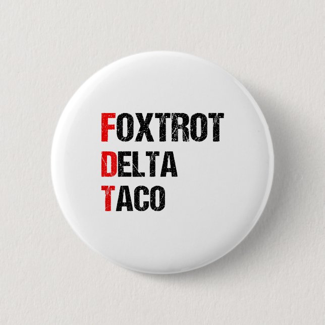 Lustiger Foxtrott Delta Taco, 4. Juli _1 Button (Vorderseite)