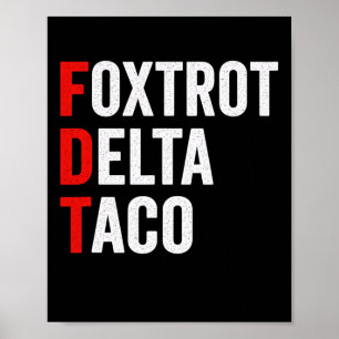 Lustiger Foxtrott Delta Taco Trump kneift immer Poster