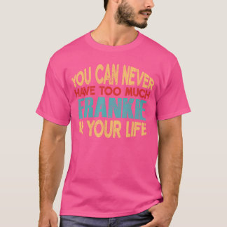Lustiger Frankie personalisierter erster Name Witz T-Shirt