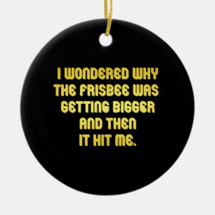 Lustiger Frisbee-Witz Keramik Ornament