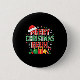 Lustiger Frohe Weihnachten Bruh Feiertag Santa Hut Button