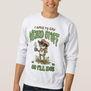 Lustiger Frosch-Cowboy-Meme sarkastischer Spruch K Sweatshirt