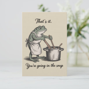 Lustiger Frosch Das wars Du kommst in die Suppe Me Einladung