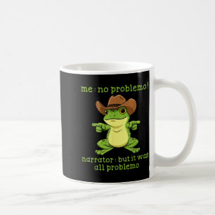 Lustiger Frosch Ich Kein Problemo Erzähler Aber Es Kaffeetasse