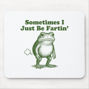 Lustiger Frosch Manchmal Furze ich einfach nur Vin Mousepad