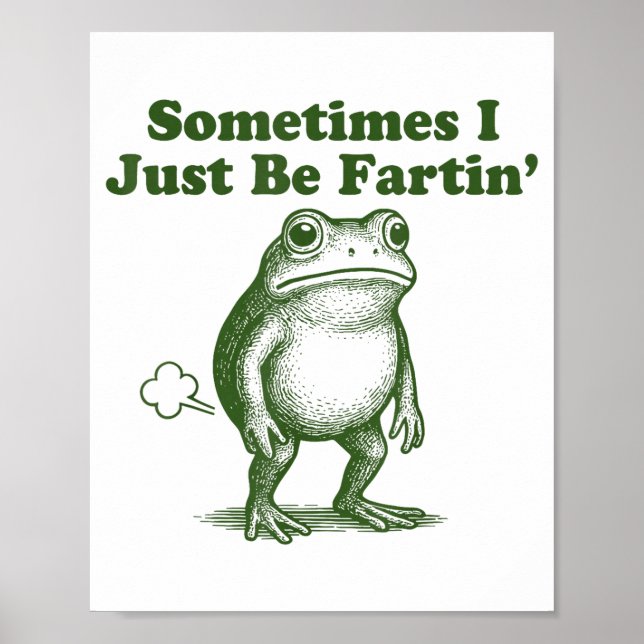 Lustiger Frosch Manchmal Furze ich einfach nur Vin Poster (Vorne)
