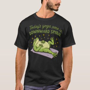 Lustiger Frosch-Meme Heutige Yoga-Übung ist Abwärt T-Shirt