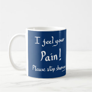 Lustiger Fühl Deinen Schmerz Handschriftliches Zit Kaffeetasse