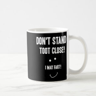 Lustiger Furz, stell dich nicht zu nah, ich könnte Kaffeetasse