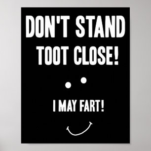 Lustiger Furz, stell dich nicht zu nah, ich könnte Poster