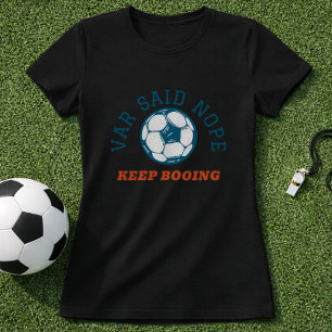 Lustiger Fußballschiedsrichter VAR sagte Nein T-Shirt