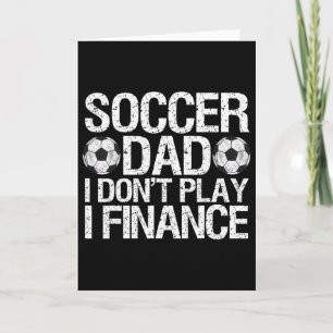 Lustiger Fußballvater Ich spiele nicht Ich finanzi Karte