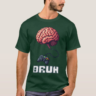 Lustiger Gamer Bruh Videospiel Gehirn Verwandtes G T-Shirt
