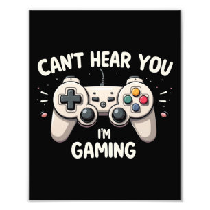 Lustiger Gamer Ich kann dich nicht hören, ich bin  Fotodruck