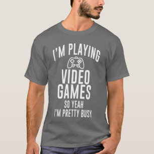 Lustiger Gamer Ich spiele Videospiele, also ja, ic T-Shirt