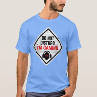 Lustiger Gamer Nicht Stören Ich Spiele Zeichen Vid T-Shirt