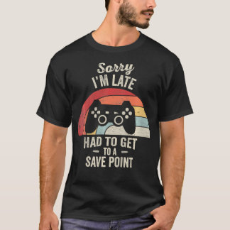 Lustiger Gamer Sorry Ich Bin Spät Save Point Retro T-Shirt