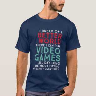 Lustiger Gamer-Zitat-T - Shirt für SpielGeeks