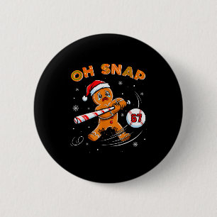 Lustiger Gingerbread Man Oh Snap 67 Baseball Meme Button