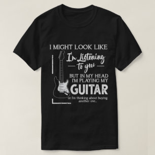 Lustiger Gitarrenspieler Zitat hören T-Shirt