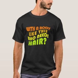 Lustiger Glatzkopf-Witz Haar Wortspiel Körperbild T-Shirt