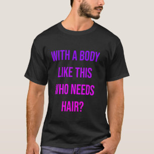Lustiger Glatzkopf-Witz Haar Wortspiel Körperbild T-Shirt