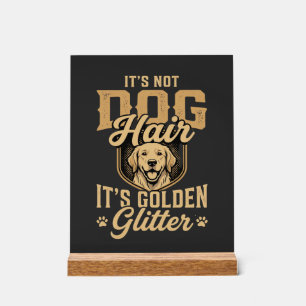 Lustiger Golden Retriever Hund Haar Glitter Acrylschild