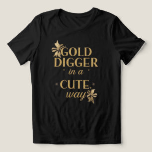 Lustiger "Goldgräber auf eine niedliche Weise"-Zit Tri-Blend Shirt