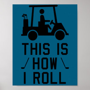 Lustiger Golf So rolle ich Golf Humor Golfen Poster