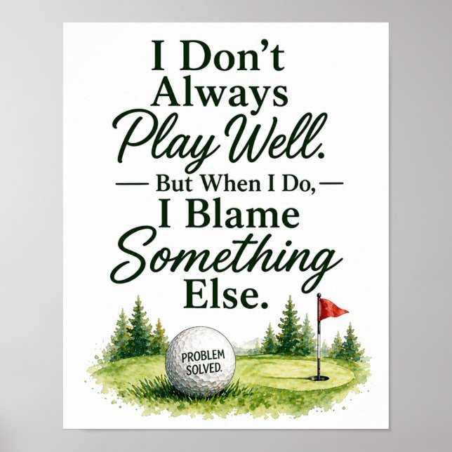 Lustiger Golf-Spruch für Golfer Poster (Vorne)