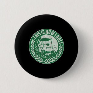 Lustiger Golf-Spruch So rolle ich Golfwagen Männer Button
