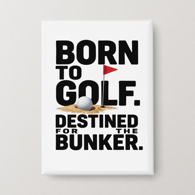 Lustiger Golf-Zitat-Button für Golf-Süchtige Button (Vorderseite)