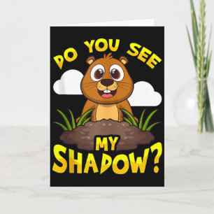 Lustiger Groundhog Day Siehst du meinen Schatten_  Karte