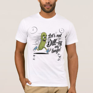 Lustiger Gurkenliebhaber Dill Ay Pun Foodie-Witz T-Shirt