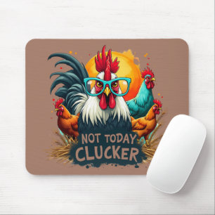 Lustiger Hahn "Nicht heute, Clucker" Farm Life Art Mousepad