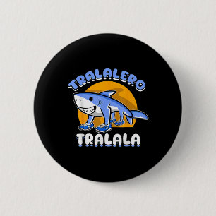 Lustiger Hai Tralalero Tralala Trendiger Italienis Button