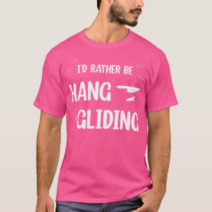 Lustiger Hanggleiter - ICH Würde Lieber Hanggleite T-Shirt