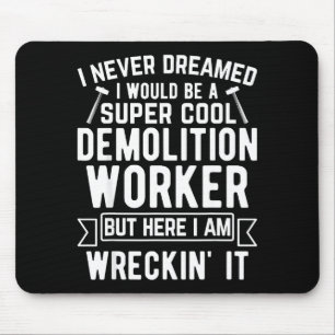 Lustiger Häuserabriss-Tag Abbrucharbeiter Wreck Mousepad