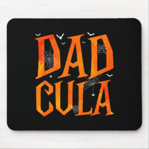 Lustiger Herren Dadcula Halloween Papa Kostüm Moms Mousepad