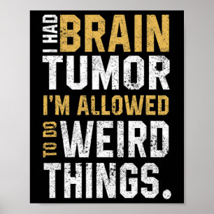 Lustiger Hirntumor-Bewusstseins-Aneurysma Ich hatt Poster