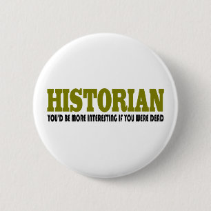 Lustiger Historiker Button