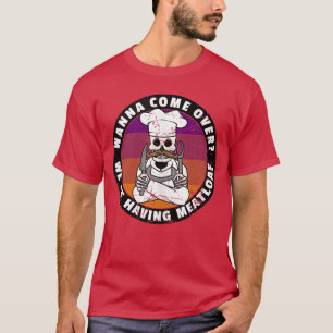 Lustiger Horrorfilm-Meme-Koch serviert Meatloaf-Sc T-Shirt