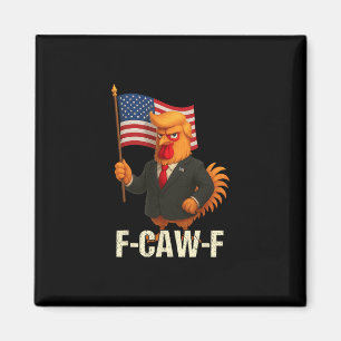 Lustiger Hühner Humor Zitat Hahn Meme Anti-Trump Magnet