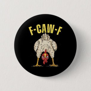 Lustiger Hühnerarsch F-caw-f Hahn Land Farm Er Button