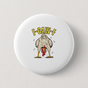 Lustiger Hühnerarsch F-Caw-F Hahn Landhenne Küken Button