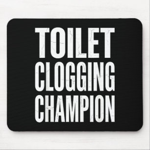 Lustiger Humor Badezimmer Witz Toilettenverstopfun Mousepad
