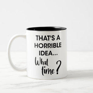 Lustiger Humor das ist eine schreckliche Idee, wie Zweifarbige Tasse
