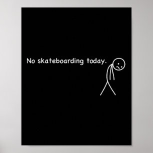 Lustiger Humor für Skateboarding-Liebhaber-Ruhe  Poster